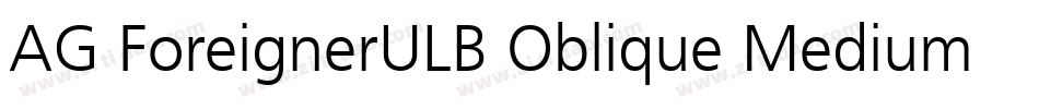 AG ForeignerULB Oblique Medium字体转换